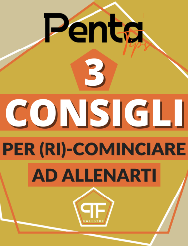 Tre Consigli per ricominciare ad allenarti